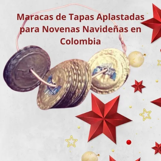 Maracas de Tapas Aplastadas para Novenas Navideñas en Colombia