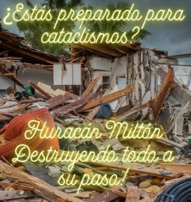 ¿Estás preparado para cataclismos? Huracán Milton destruye todo a su paso!